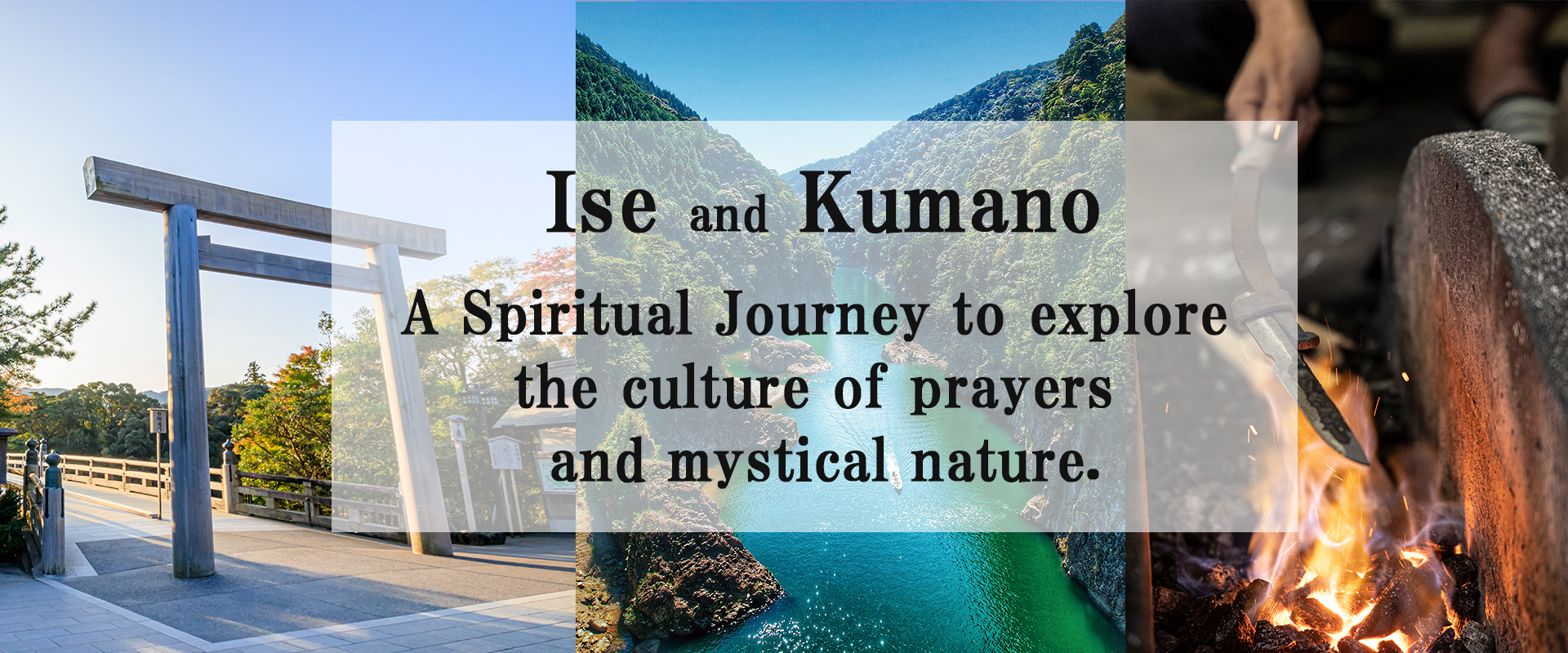 Ise and Kumano, adventure tourism where you can feel history and nature