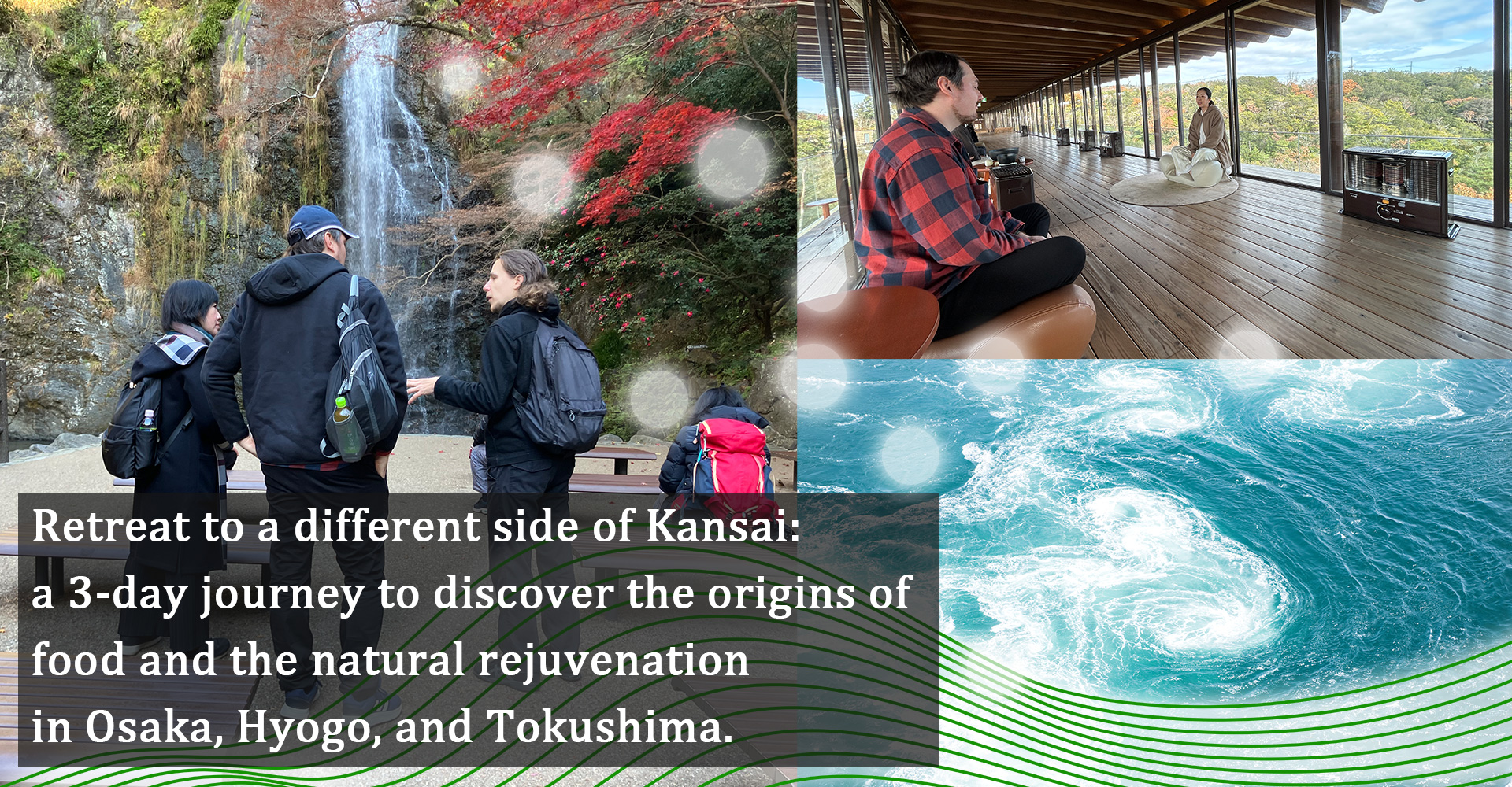 Retreat to a different side of Kansai: a 3-day journey to discover the origins of food and the natural rejuvenation in Osaka, Hyogo, and Tokushima.